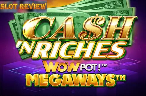 Cash N Riches WowPot Megaways Slot Review